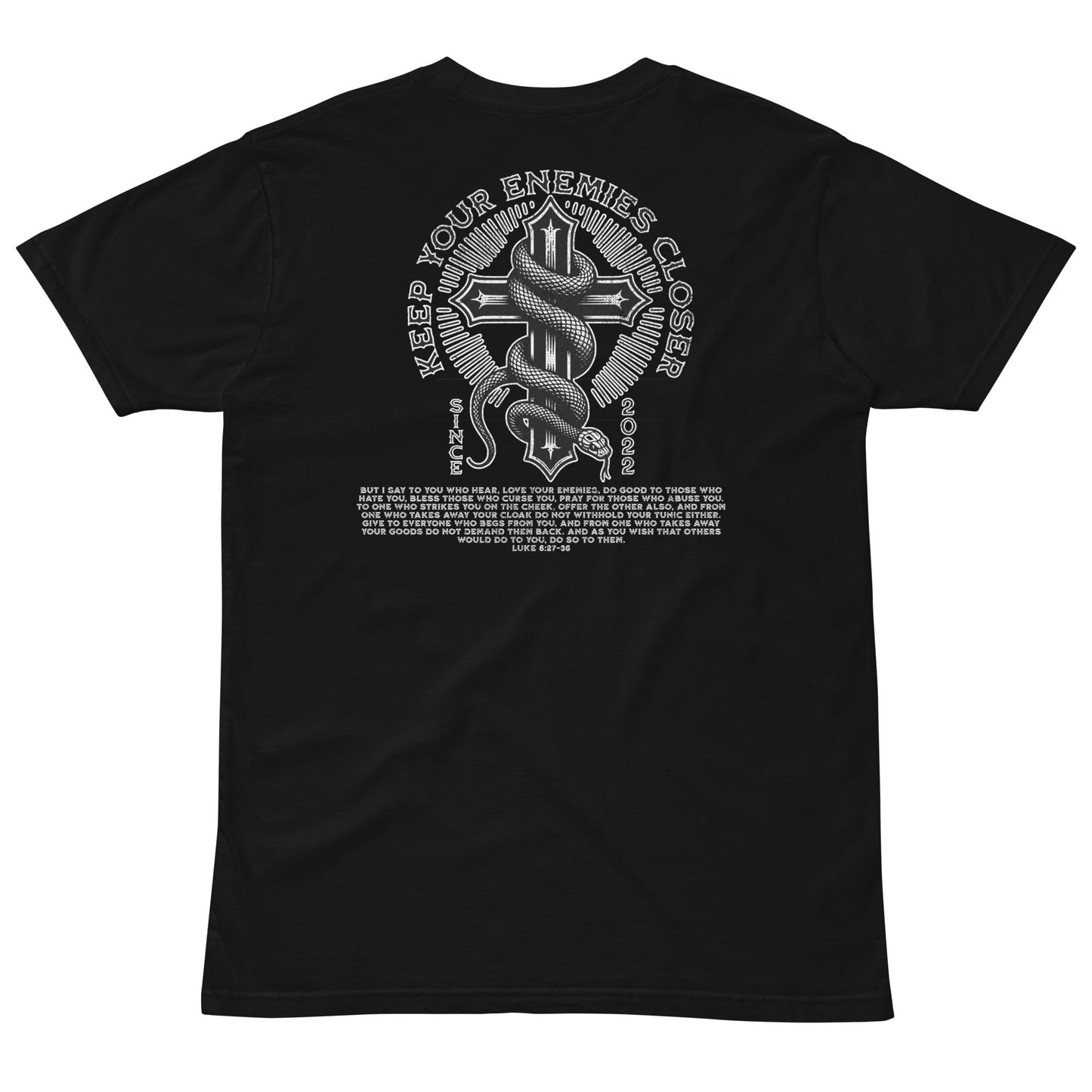 Keep Your Enemies Closer Luke 6:27-36 Premium Men's T-Shirt