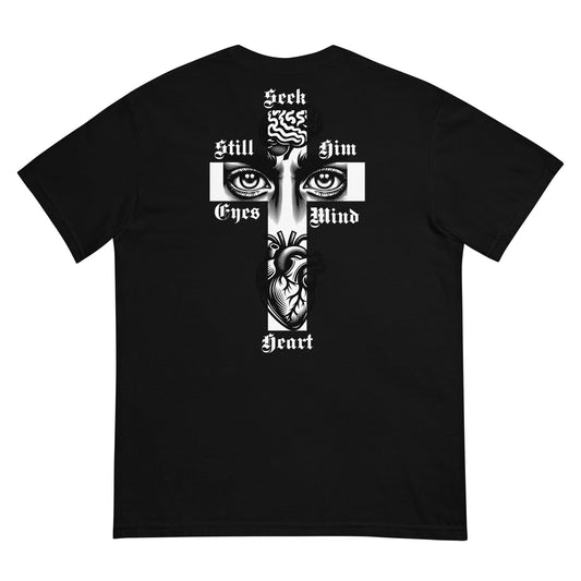 Unisex Still Seek Him W/ Your Mind, Eyes, Heart Garment-Dyed Heavyweight T-Shirt