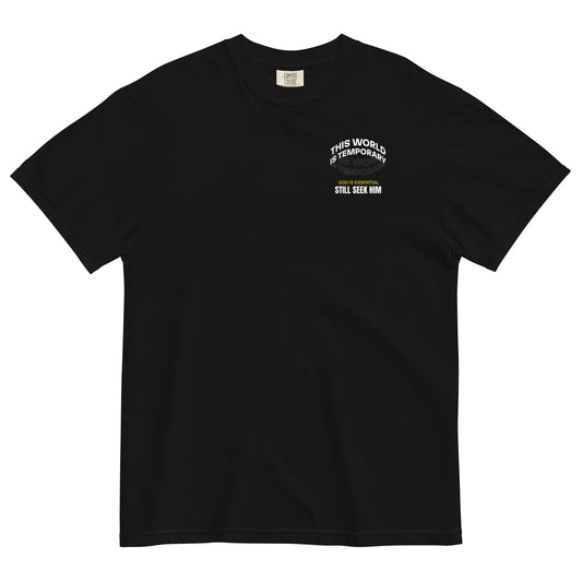 Unisex This World Is Temporary, God Is Essential Garment-Dyed Heavyweight T-shirt