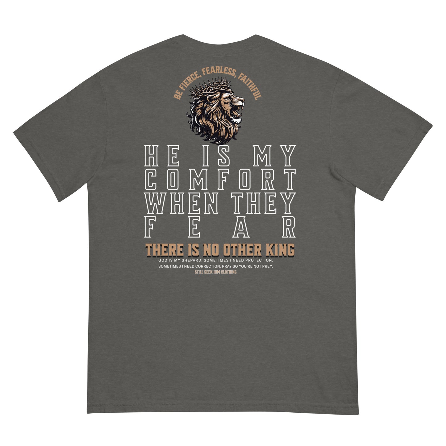 Unisex He Is My Comfort, My King Garment-Dyed Heavyweight T-Shirt