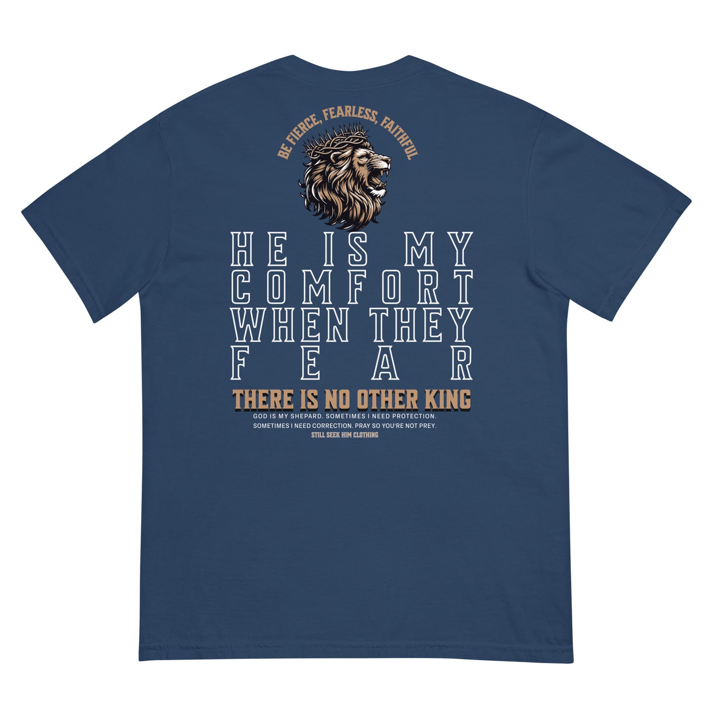 Unisex He Is My Comfort, My King Garment-Dyed Heavyweight T-Shirt