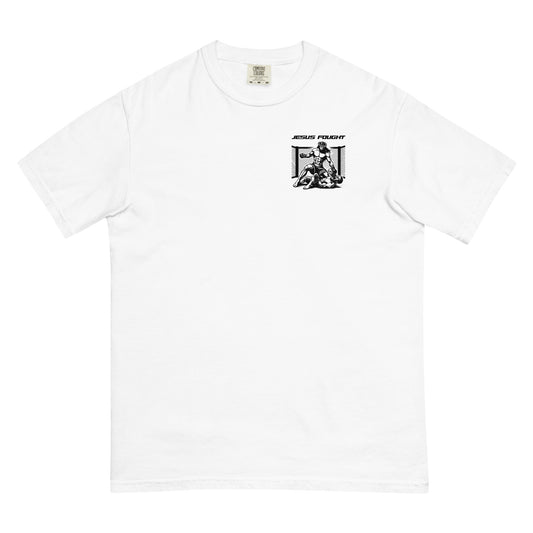Jesus Fought & Jesus Won You Garment-Dyed Heavyweight Men's T-Shirt