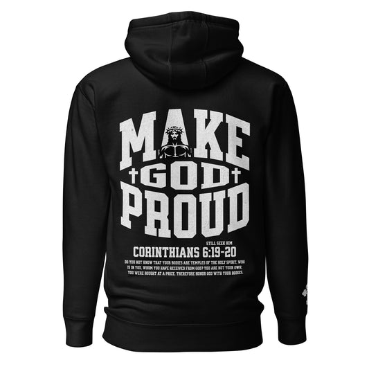 Unisex Make God Proud Embroidered Front & Sleeve Hoodie